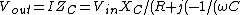 V_{out}=IZ_C=V_{in}X_C/(R + j(-1/(\omega C)))